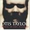 See Otis Taylor's list of Music You Should Hear