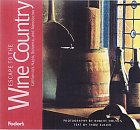 Escape to California`s Wine Country (Fodor`s Escape Guides)