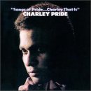 Songs of Pride...Charley, That Is