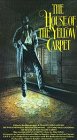 The House of the Yellow Carpet [VHS]