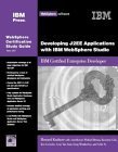 Developing J2EE Applications with WebSphere Studio: IBM Certified Enterprise Developer (IBM Certification Study Guides)