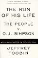 The Run of His Life : The People versus O.J. Simpson