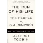 The Run of His Life : The People versus O.J. Simpson