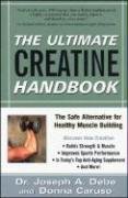 The Ultimate Creatine Handbook: The Safe Alternative for Healthy Muscle Building