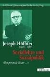 Joseph Höffner (1906-1987): Soziallehre und Sozialpolitik