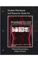 Student Workbook and Resource Guide for Pharmacology: Connections to Nursing Practice
