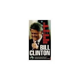 72 Hours To Victory: Behind The Scenes with Bill Clinton [VHS]
