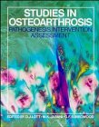 Studies in Osteoarthrosis: Pathogenesis, Intervention, Assessment