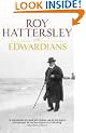The Edwardians: Biography of the Edwardian Age