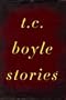 T. C. Boyle Stories (Part 1)
