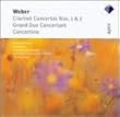 Weber: Clarinet Concertos Nos. 1 & 2; Grand Duo Concertante; Concertino