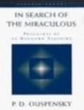 In Search of the Miraculous: Fragments of An Unknown Teaching