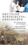 Deutsche Wirtschaftsgeschichte - Sonderausgabe: Ein Jahrtausend im Ueberblick