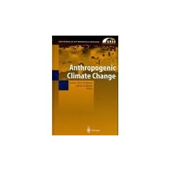 Anthropogenic Climate Change (GKSS School of Environmental Research)