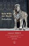 MERKUR Sonderheft 2007: Kein Wille zur Macht - Dekadenz