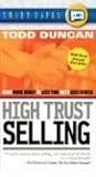 High Trust Selling : Make More Money-In Less Time-With Less Stress