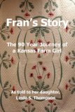 Fran's Story, The 90 Year Journey of a Kansas Farm Girl