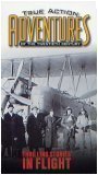 True Action ADVENTURES of the 20th Century: THRILLING STORIES IN FLIGHT