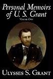 Personal Memoirs of U. S. Grant, Volume One