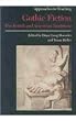 Approaches to Teaching Gothic Fiction: The British and American Traditions (Approaches to Teaching World Literature)