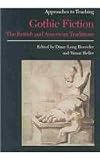 Approaches to Teaching Gothic Fiction: The British and American Traditions (Approaches to Teaching World Literature)