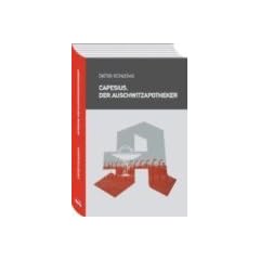 Capesius, der Auschwitzapotheker.