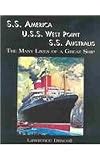 S. S. America U.S.S. West Point S.S. Australis: The Many Lives of a Great Ship