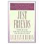 Just Friends: The Role of Friendship in Our Lives