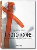 Photo-Icons 2 - (1928 - 1991): Die Geschichte hinter den Bildern - Hans-Michael Koetzle