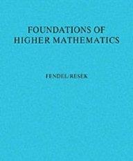 Foundations of Higher Mathematics: Exploration and Proof
