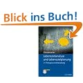Lebenszielanalyse und Lebenszielplanung: in Therapie und Beratung. Mit CD-ROM