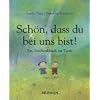 Sch�n, dass du bei uns bist! Ein Geschenkbuch zur Taufe