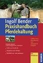 Praxishandbuch Pferdehaltung: Optimal planen und praxisgerecht umsetzen: Ställe und Ausläufe, Reitplätze und Weiden, Resthöfe um- und ausbauen. Mit Stallplaner