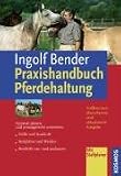 Praxishandbuch Pferdehaltung: Optimal planen und praxisgerecht umsetzen: Ställe und Ausläufe, Reitplätze und Weiden, Resthöfe um- und ausbauen. Mit Stallplaner Image of Praxishandbuch Pferdehaltung: Optimal planen und praxisgerecht umsetzen: Ställe und Ausläufe, Reitplätze und Weiden, Resthöfe um- und ausbauen. Mit Stallplaner