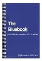 THE BLUE BOOK: A Uniform System of Citation