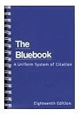 THE BLUE BOOK: A Uniform System of Citation