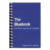 THE BLUE BOOK: A Uniform System of Citation by  Harvard Law Review