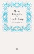 Cecil Sharp: His Life and Work