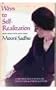 Ways to Self Realization: A Modern Evaluation of Occultism & Spiritual Paths