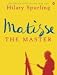 Engl. Bücher : Matisse the Master: A Life of Henri Matisse: 1909-1954: A Life of Henri Matisse: 1909-1954 v. 2