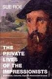 The Private Lives of the Impressionists
