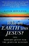 Review O Books  / Who on Earth Was Jesus?: The Modern Quest for the Jesus of History