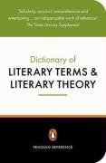 The Penguin Dictionary of Literary Terms and Literary Theory (Reference Books)