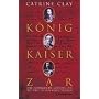 K�nig, Kaiser, Zar: Drei k�nigliche Cousins, die d&hellip von Catrine Clay