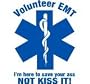 Volunteer Here to save your ass not kiss it Sticker