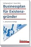 Businessplan f&uuml;r Existenzgr&uuml;nder - Wolfgang Benzel, Eduard Wolz