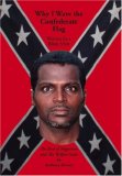 Why I Wave the Confederate Flag, Written by a Black Man: The End of Niggerism and the Welfare State