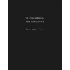 Thomas Jefferson, Man versus Myth