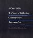 Books : 1976-1986, ten years of collecting contemporary American art: Selections from the Edward R. Downe, Jr. collection, November 13, 1986-January 18, 1987