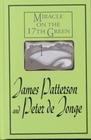 Miracle on the 17th Green: A Novel about Life, Love, Family, Miracles ... and Golf